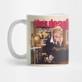 Who's Dead ? Murder She Wrote Mug